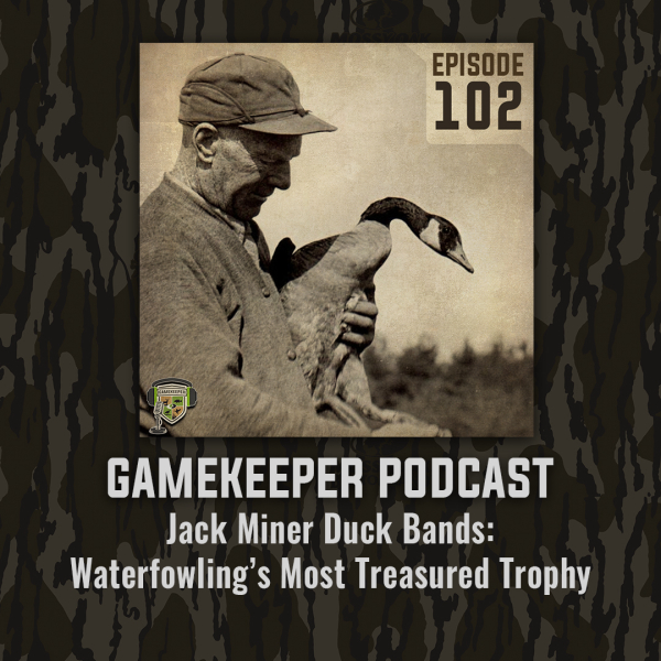 EP:102 | Jack Miner Duck Bands: Waterfowling’s Most Treasured Trophy
