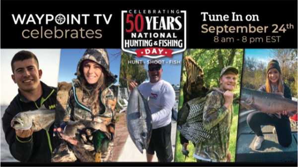 Waypoint TV Celebrating 50th National Hunting and Fishing Day | Outdoor ...