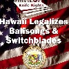 Hawaii Legalizes Butterfly, Switchblade and Gravity Knives