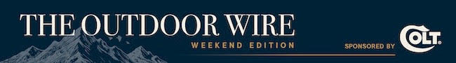 The Outdoor Wire Weekend Edition